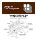 Essential reference. The Design for Code Acceptance 6: Prescriptive Residential Deck Construction Guide provides practical guidance for designing and building safe, durable decks.